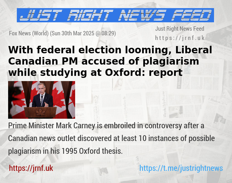 With federal election looming, Liberal Canadian PM accused of plagiarism while studying at Oxford: report