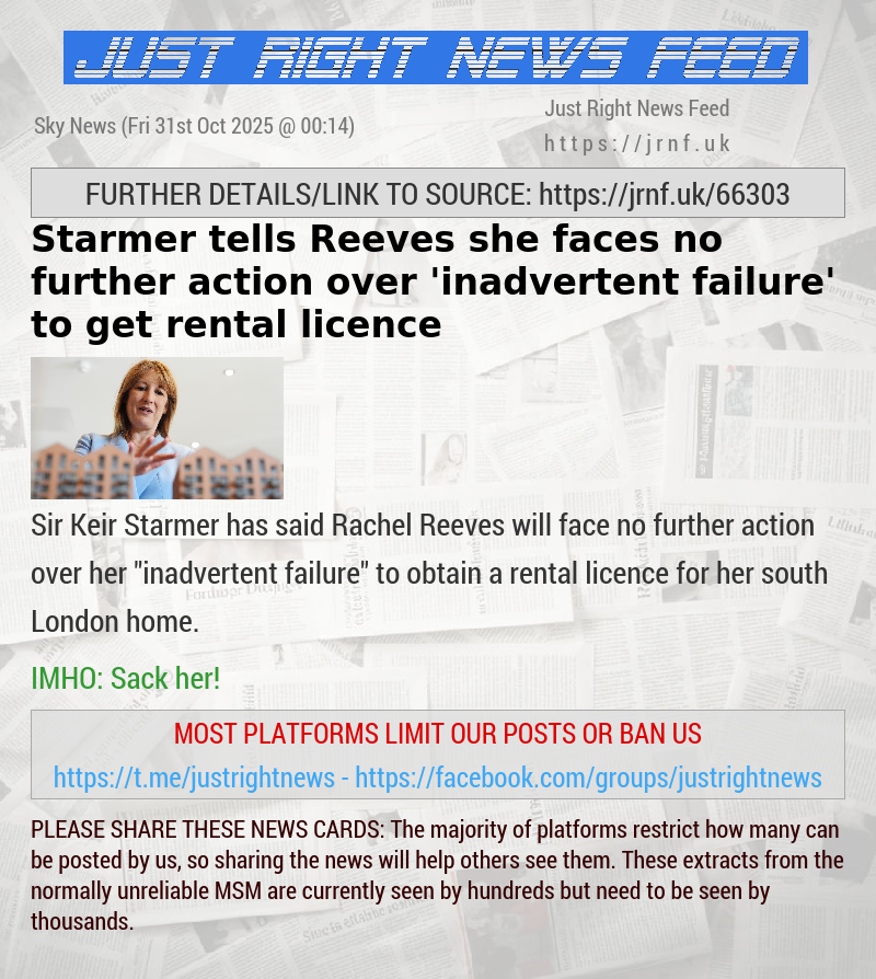 Starmer tells Reeves she faces no further action over ’inadvertent failure’ to get rental licence