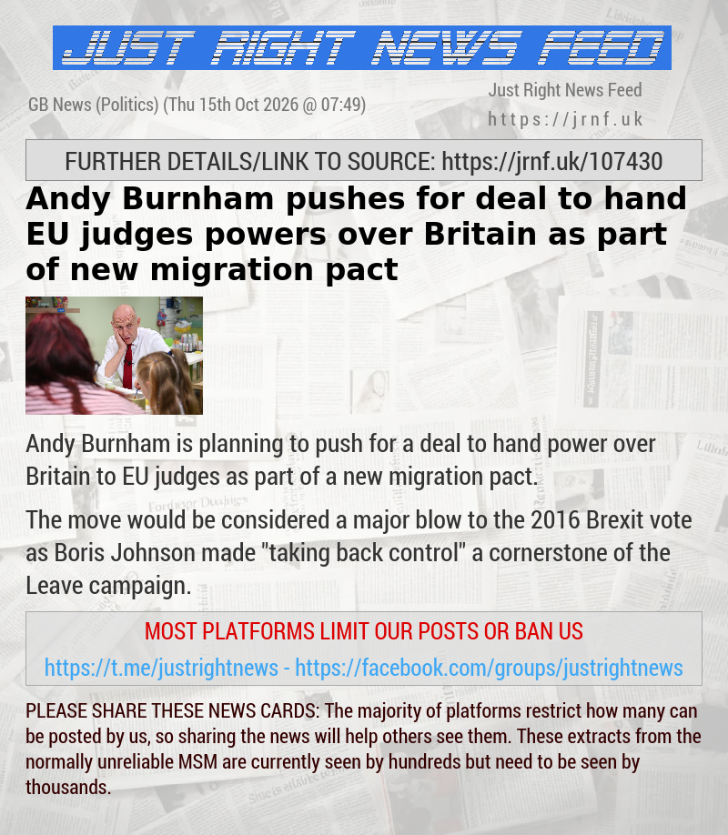 Andy Burnham pushes for deal to hand EU judges powers over Britain as part of new migration pact