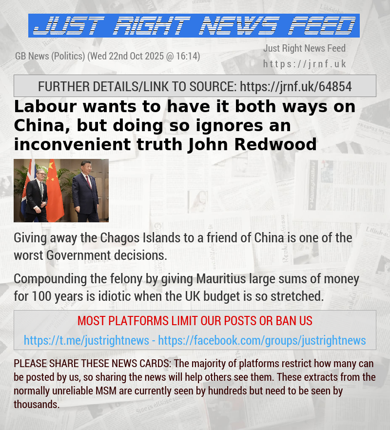 Labour wants to have it both ways on China, but doing so ignores an inconvenient truth — John Redwood