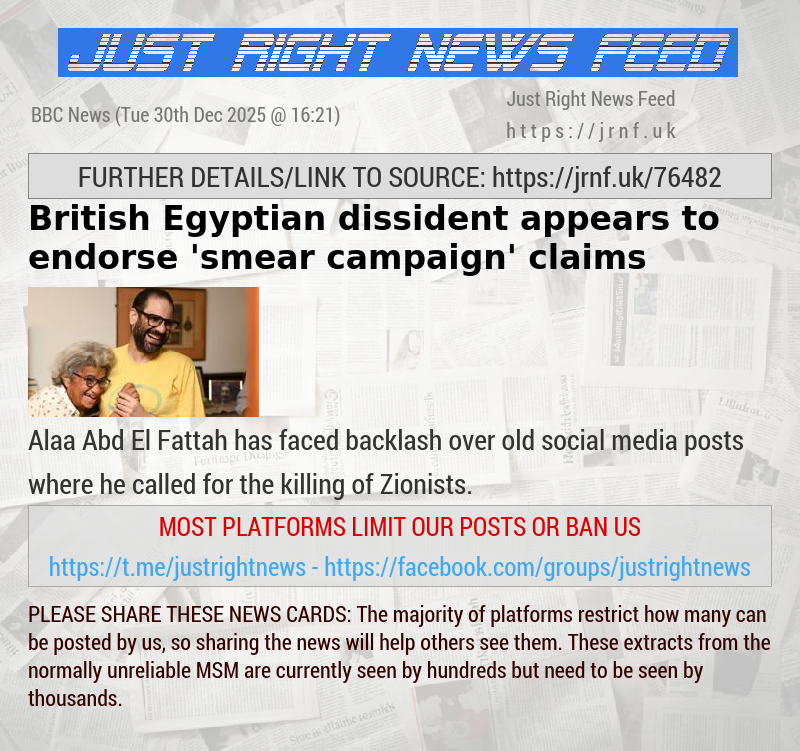 British—Egyptian dissident appears to endorse ’smear campaign’ claims