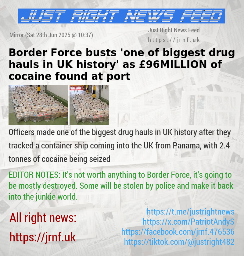 Border Force busts ’one of biggest drug hauls in UK history’ as &pound;96MILLION of cocaine found at port