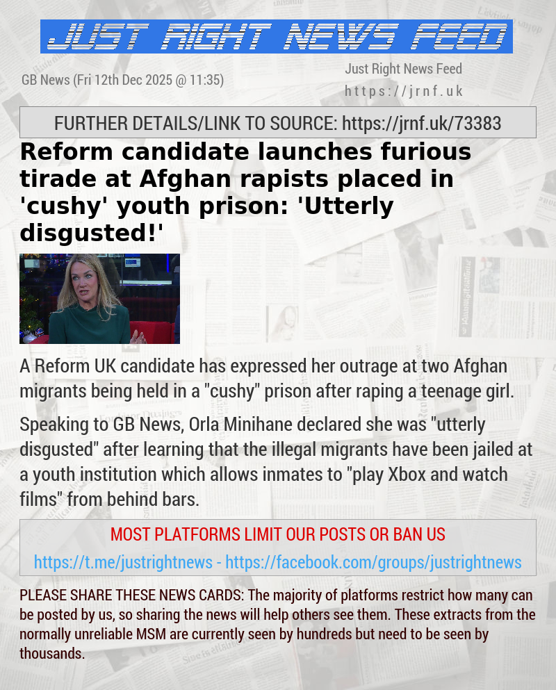 Reform candidate launches furious tirade at Afghan rapists placed in ’cushy’ youth prison: ’Utterly disgusted!’