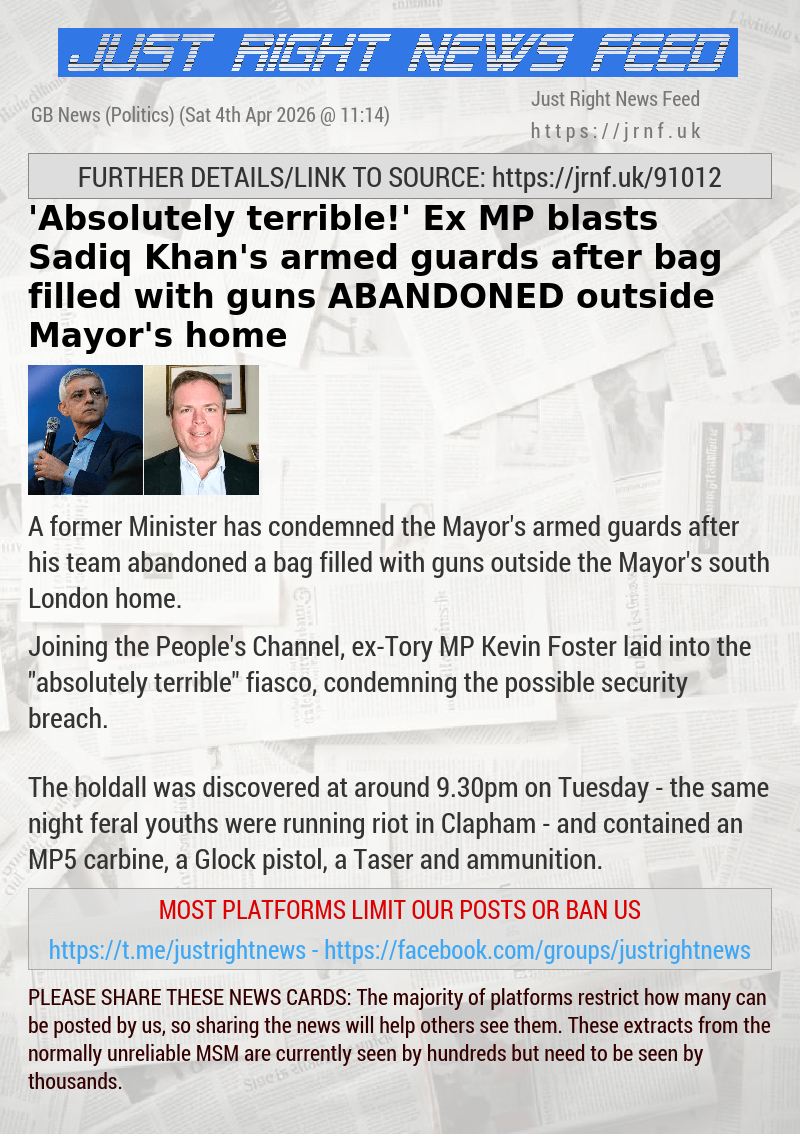 ’Absolutely terrible!’ Ex—MP blasts Sadiq Khan’s armed guards after bag filled with guns ABANDONED outside Mayor’s home