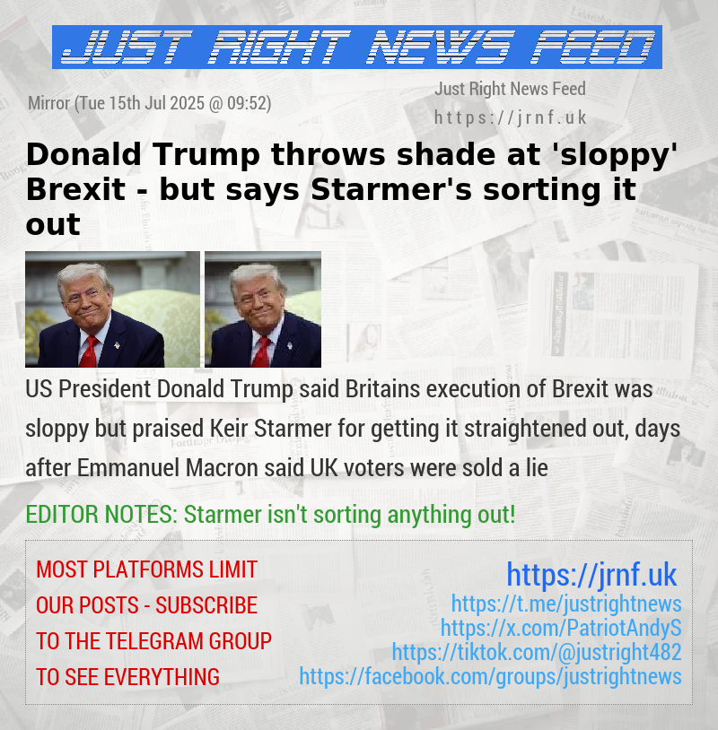 Donald Trump throws shade at ’sloppy’ Brexit — but says Starmer’s sorting it out