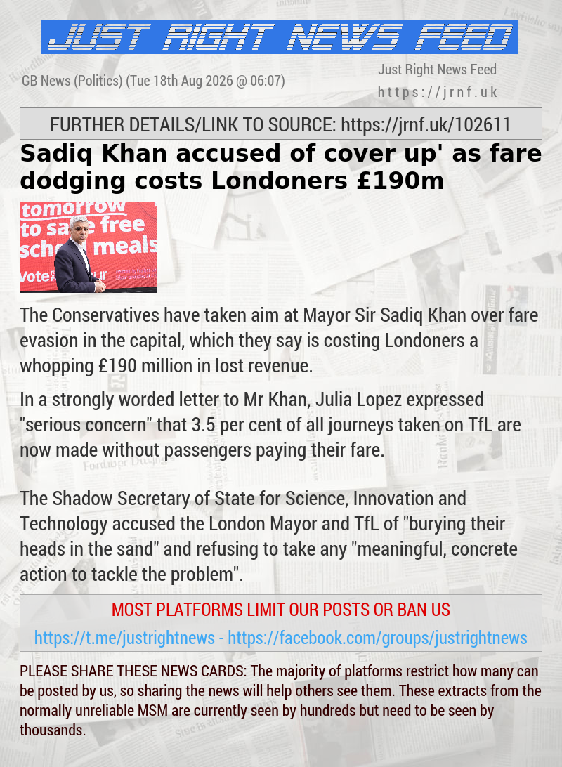 Sadiq Khan accused of ‘cover—up’ as fare dodging costs Londoners &pound;190m
