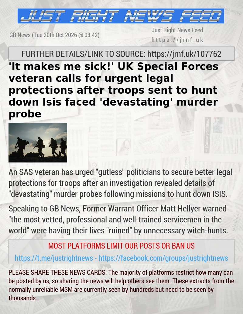 ’It makes me sick!’ UK Special Forces veteran calls for urgent legal protections after troops sent to hunt down Isis faced ’devastating’ murder probe