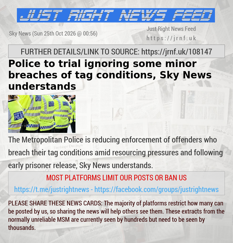Police to trial ignoring some minor breaches of tag conditions, Sky News understands