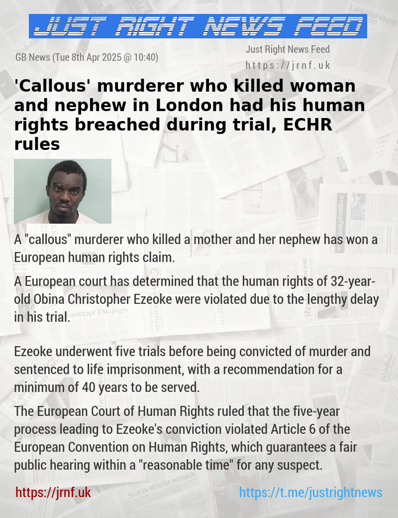 ’Callous’ murderer who killed woman and nephew in London had his human rights breached during trial, ECHR rules