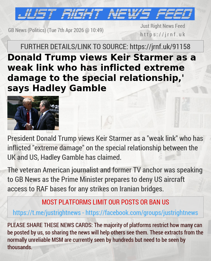 ‘Donald Trump views Keir Starmer as a weak link who has inflicted extreme damage to the special relationship,’ says Hadley Gamble