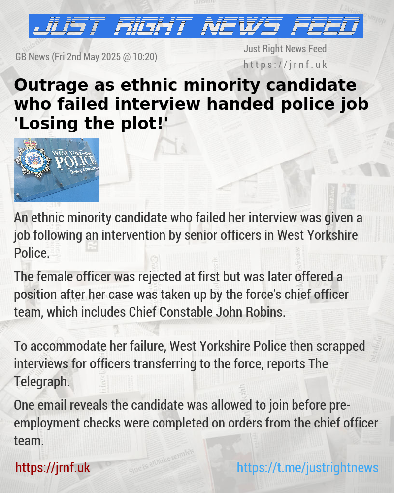 Outrage as ethnic minority candidate who failed interview handed police job — ’Losing the plot!’