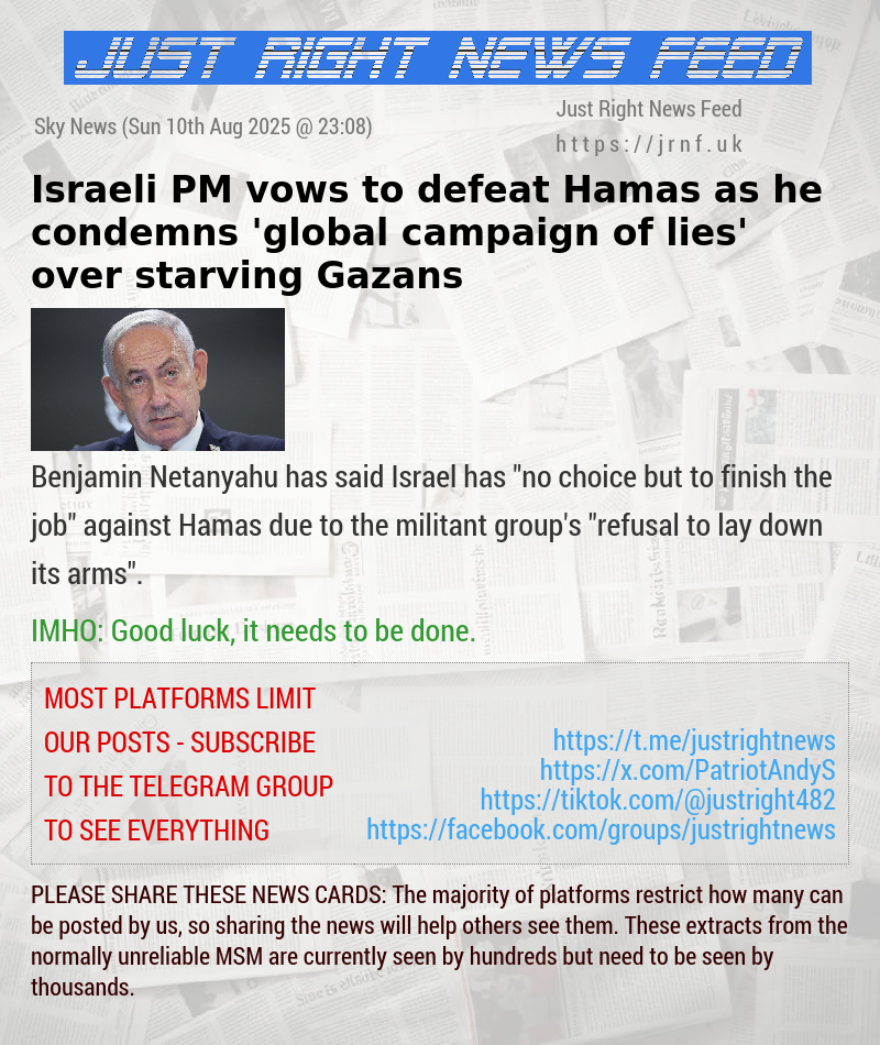 Israeli PM vows to defeat Hamas as he condemns ’global campaign of lies’ over starving Gazans
