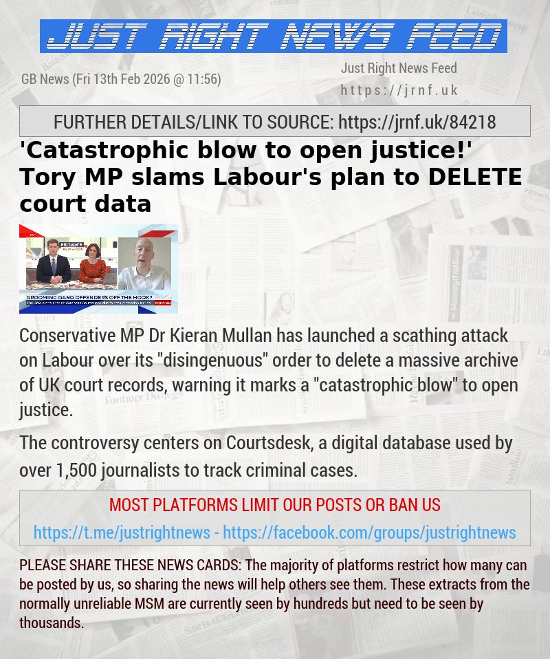 ’Catastrophic blow to open justice!’ Tory MP slams Labour’s plan to DELETE court data