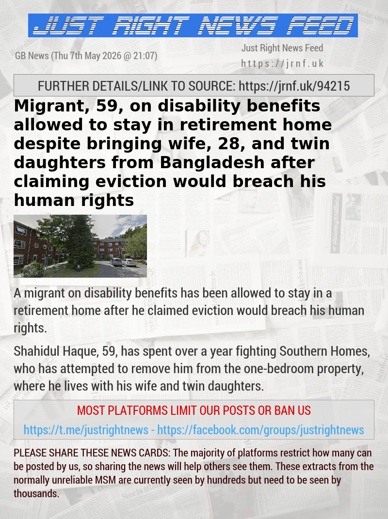 Migrant, 59, on disability benefits allowed to stay in retirement home despite bringing wife, 28, and twin daughters from Bangladesh after claiming eviction would breach his human rights