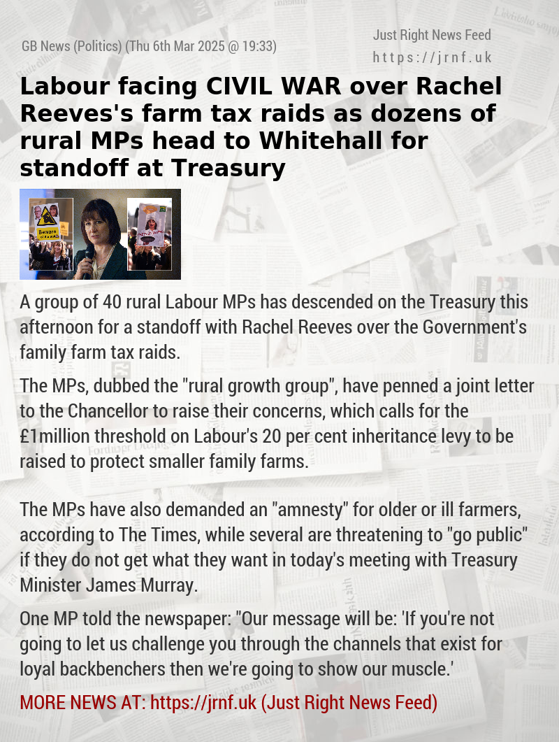 Labour facing CIVIL WAR over Rachel Reeves’s farm tax raids as dozens of rural MPs head to Whitehall for standoff at Treasury