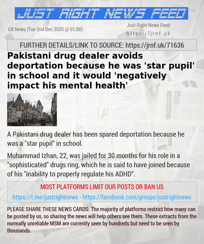 Pakistani drug dealer avoids deportation because he was ’star pupil’ in school and it would ’negatively impact his mental health’