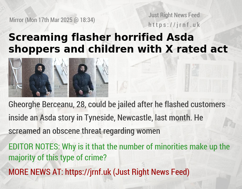 Screaming flasher horrified Asda shoppers and children with X—rated act 