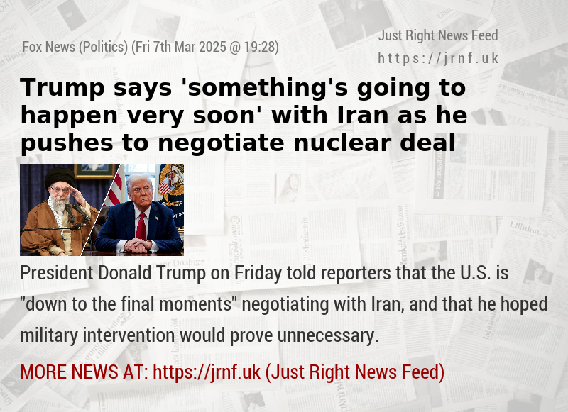 Trump says ’something’s going to happen very soon’ with Iran as he pushes to negotiate nuclear deal