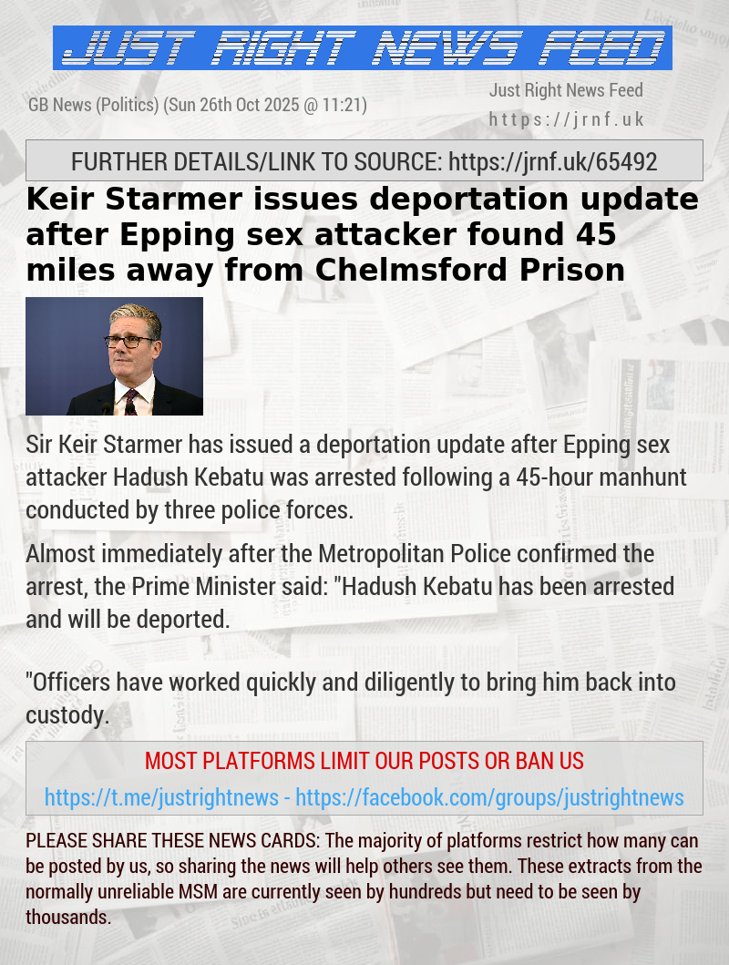 Keir Starmer issues deportation update after Epping sex attacker found 45 miles away from Chelmsford Prison