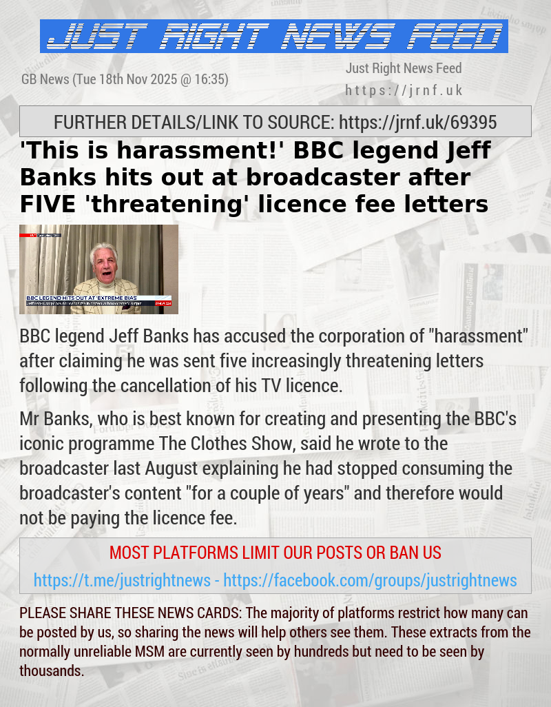 ’This is harassment!’ BBC legend Jeff Banks hits out at broadcaster after FIVE ’threatening’ licence fee letters