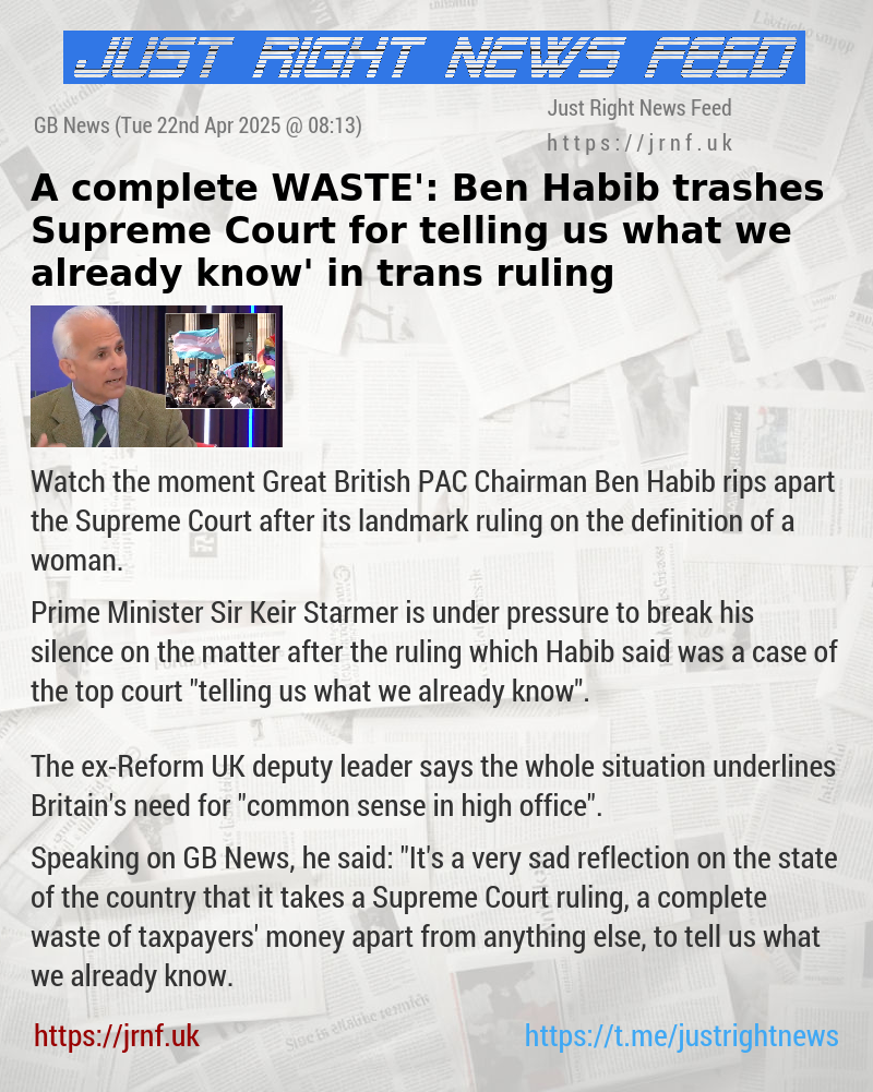 ‘A complete WASTE’: Ben Habib trashes Supreme Court for ‘telling us what we already know’ in trans ruling