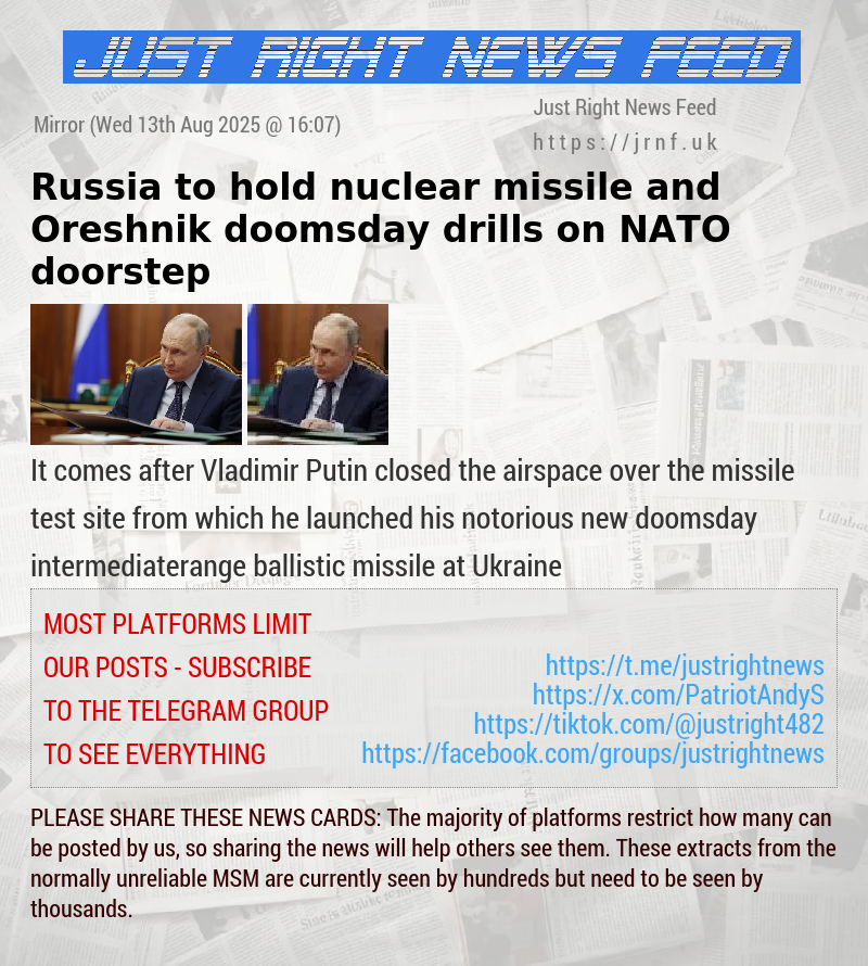 Russia to hold nuclear missile and Oreshnik doomsday drills on NATO doorstep