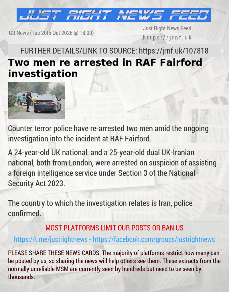 Two men re—arrested in RAF Fairford investigation