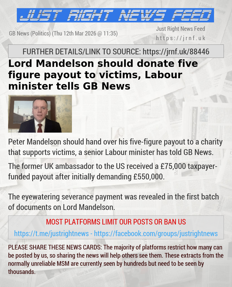 Lord Mandelson should donate five—figure payout to victims, Labour minister tells GB News