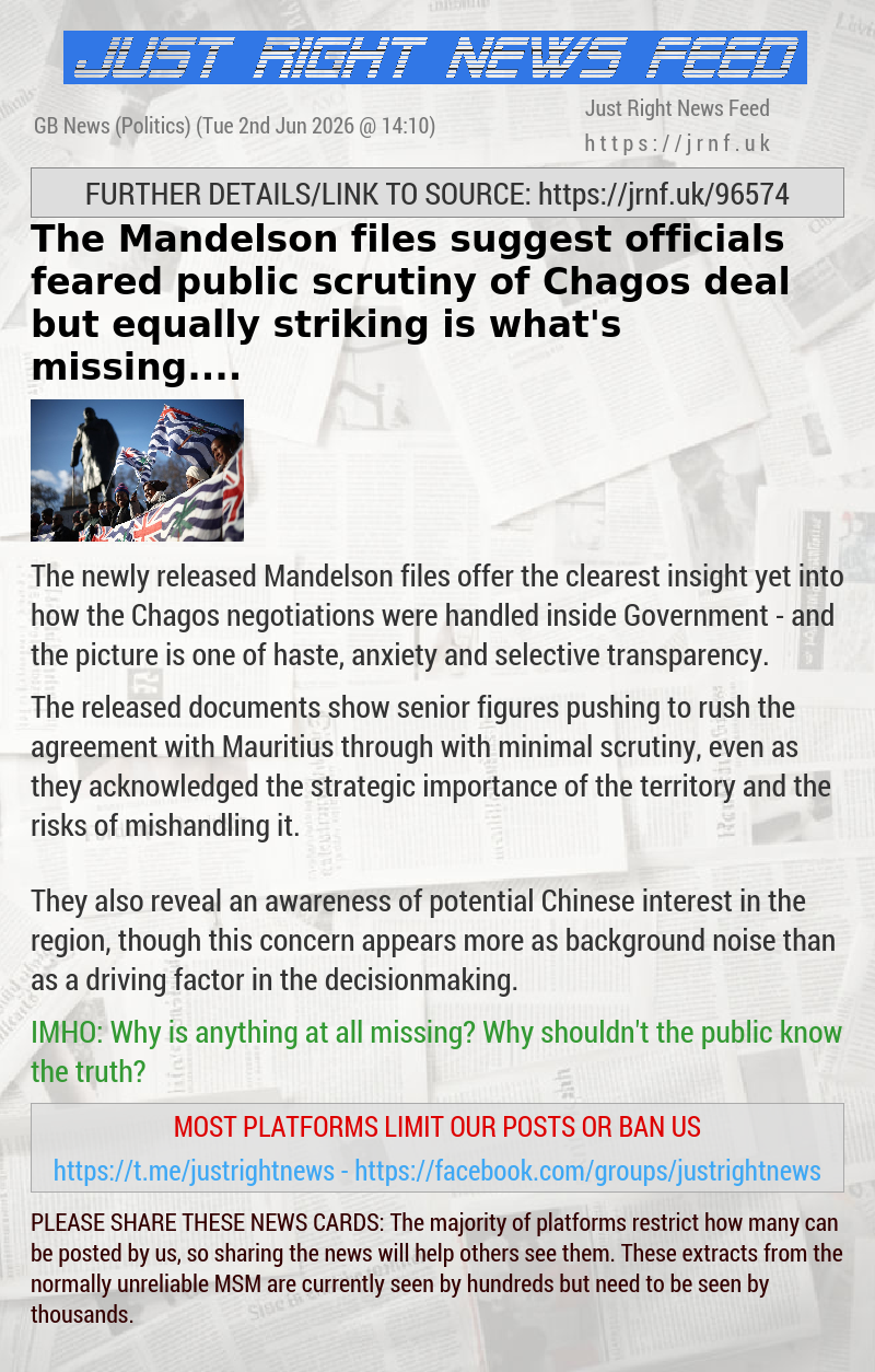 The Mandelson files suggest officials feared public scrutiny of Chagos deal but equally striking is what’s missing....
