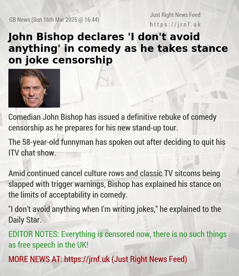 John Bishop declares ’I don’t avoid anything’ in comedy as he takes stance on joke censorship