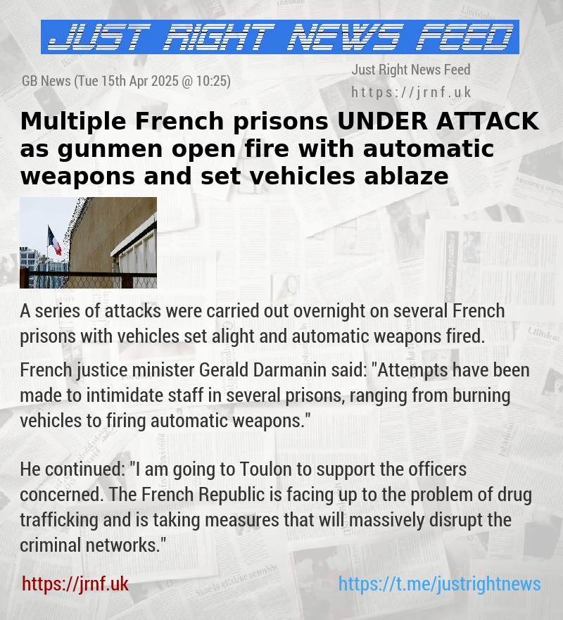 Multiple French prisons UNDER ATTACK as gunmen open fire with automatic weapons and set vehicles ablaze