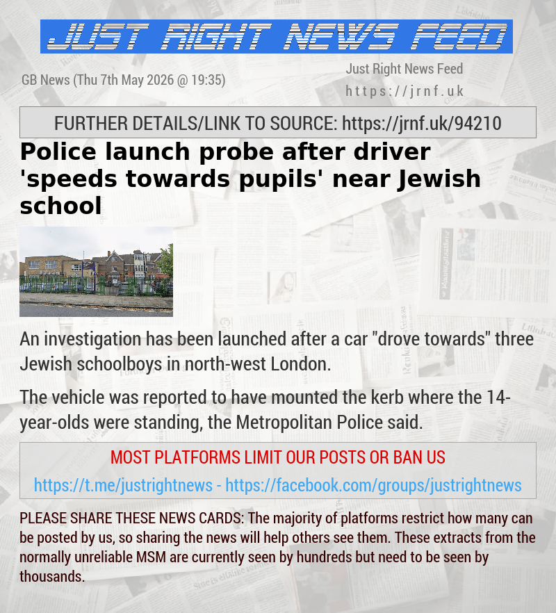 Police launch probe after driver ’speeds towards pupils’ near Jewish school