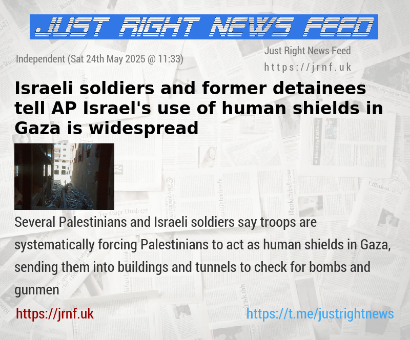 Israeli soldiers and former detainees tell AP Israel’s use of human shields in Gaza is widespread