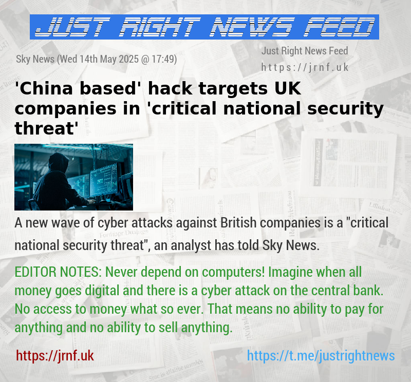 ’China—based’ hack targets UK companies in ’critical national security threat’