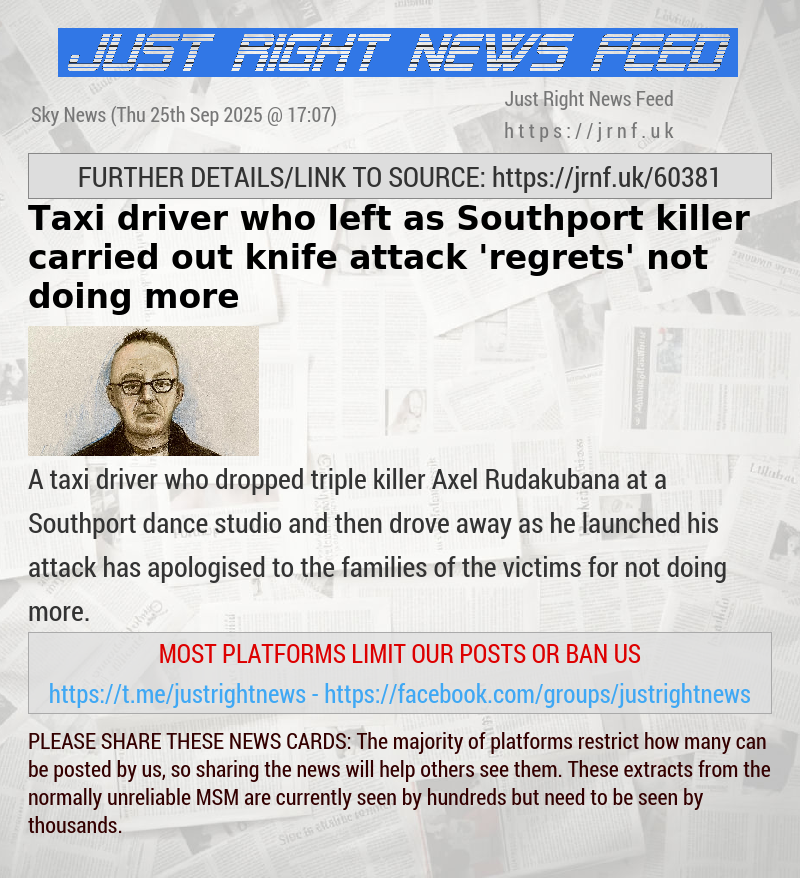 Taxi driver who left as Southport killer carried out knife attack ’regrets’ not doing more