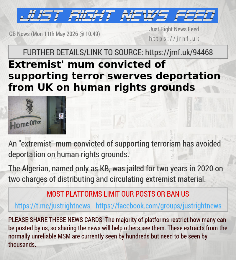 ‘Extremist’ mum convicted of supporting terror swerves deportation from UK on human rights grounds