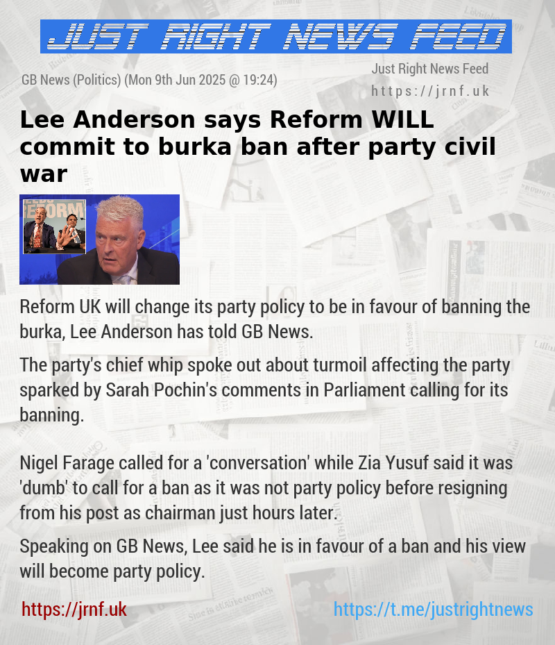 Lee Anderson says Reform WILL commit to burka ban after party civil war