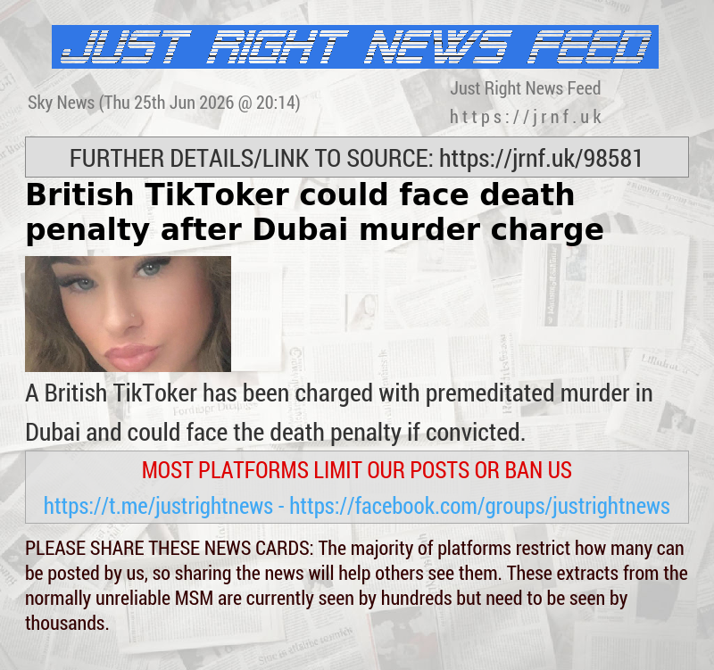 British TikToker could face death penalty after Dubai murder charge