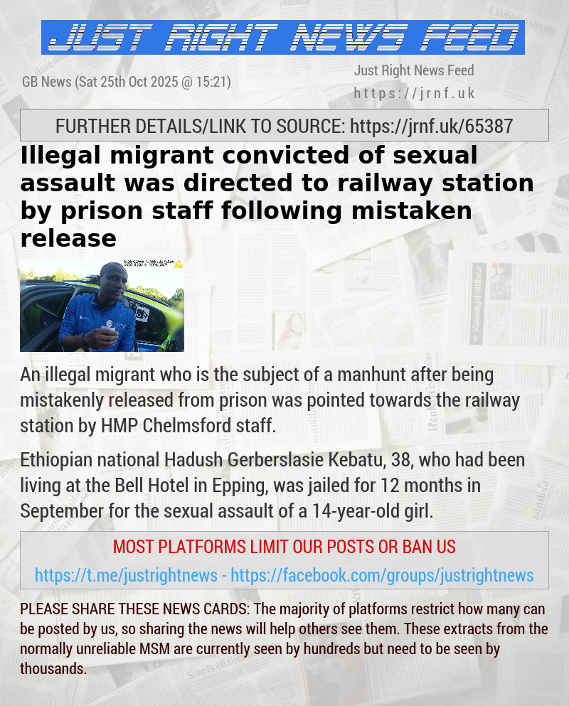 Illegal migrant convicted of sexual assault was directed to railway station by prison staff following mistaken release