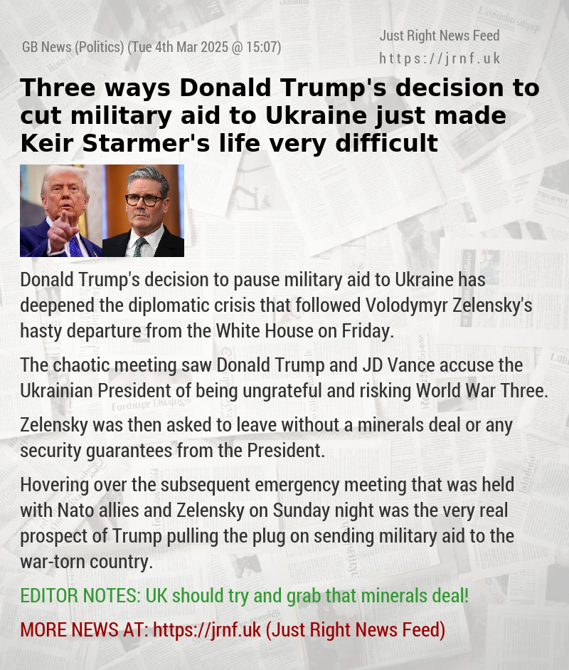 Three ways Donald Trump’s decision to cut military aid to Ukraine just made Keir Starmer’s life very difficult