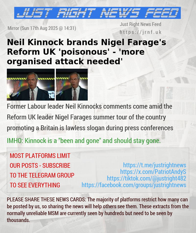 Neil Kinnock brands Nigel Farage’s Reform UK ’poisonous’ — ’more organised attack needed’