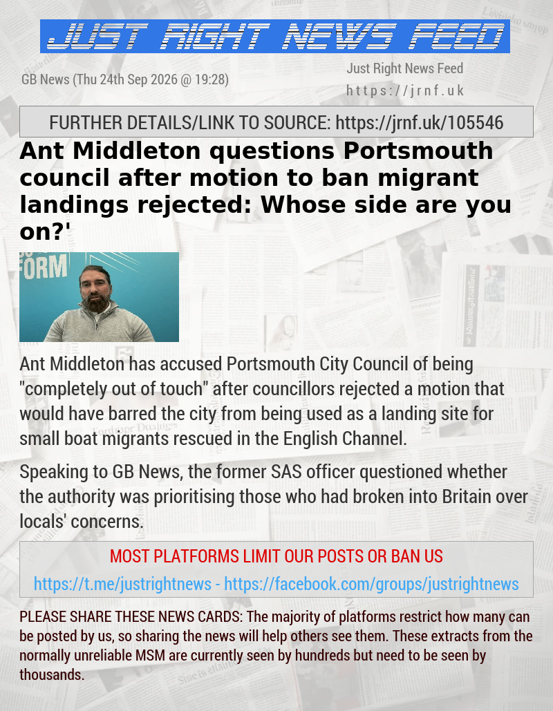 Ant Middleton questions Portsmouth council after motion to ban migrant landings rejected: ‘Whose side are you on?’
