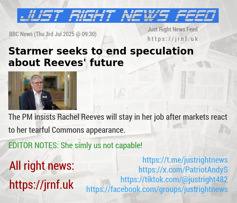 Starmer seeks to end speculation about Reeves’ future