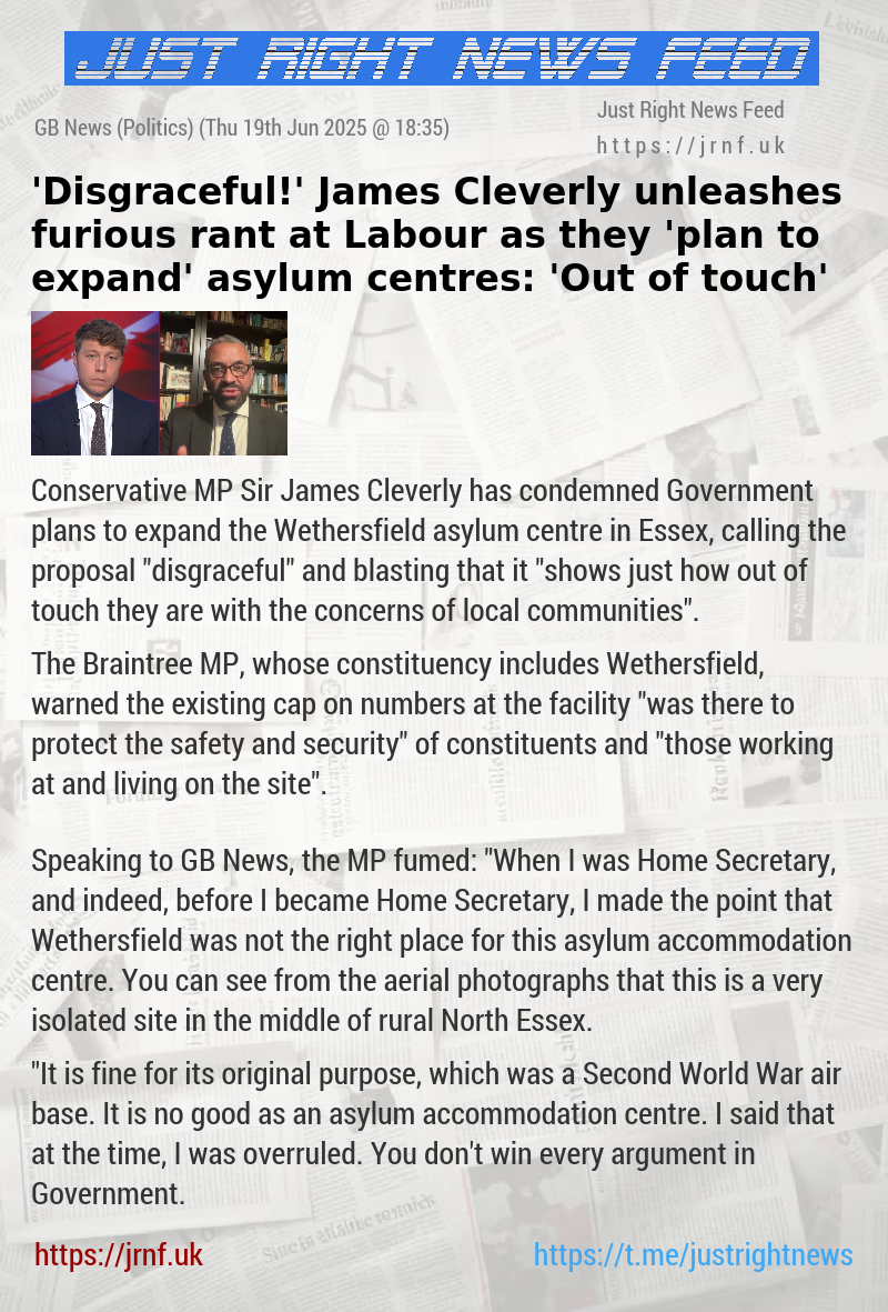 ’Disgraceful!’ James Cleverly unleashes furious rant at Labour as they ’plan to expand’ asylum centres: ’Out of touch’