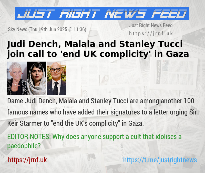 Judi Dench, Malala and Stanley Tucci join call to ’end UK complicity’ in Gaza
