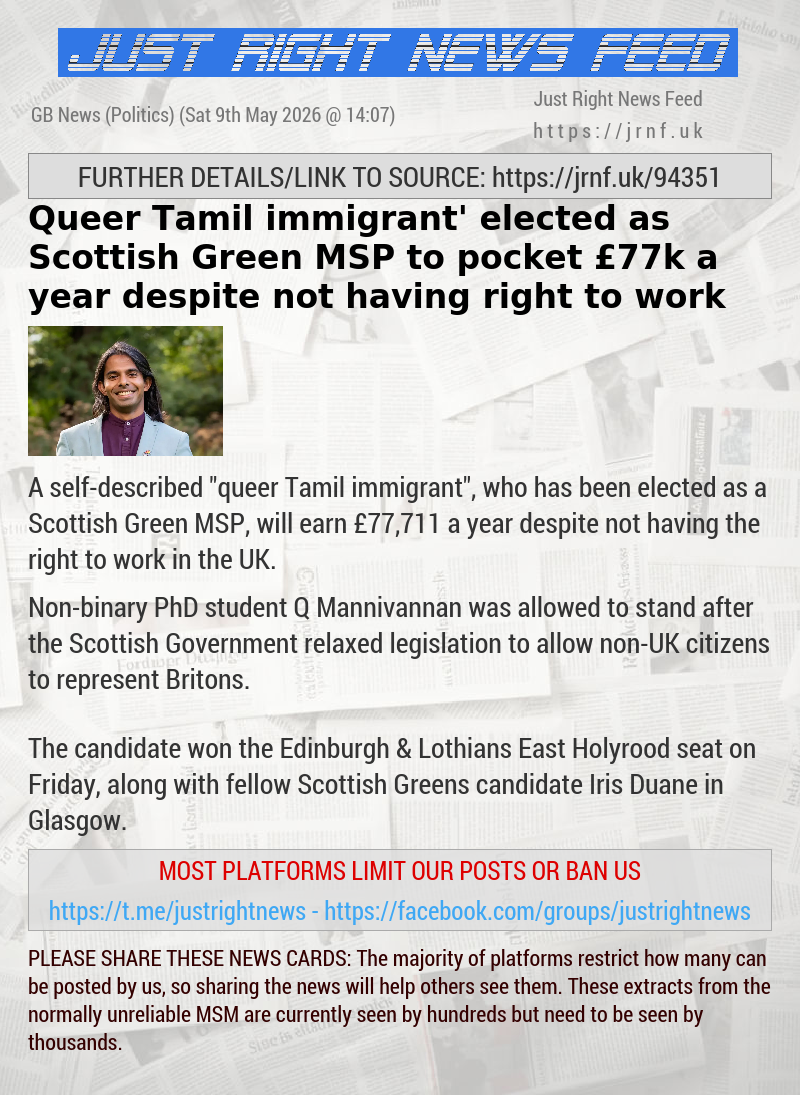 ‘Queer Tamil immigrant’ elected as Scottish Green MSP to pocket &pound;77k a year despite not having right to work