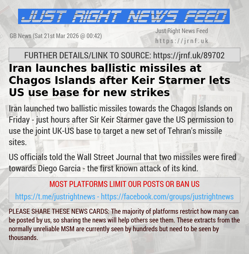 Iran launches ballistic missiles at Chagos Islands after Keir Starmer lets US use base for new strikes
