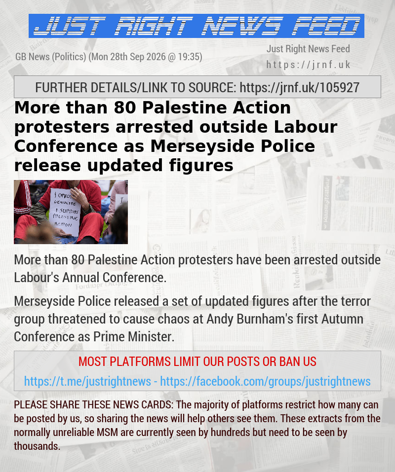 More than 80 Palestine Action protesters arrested outside Labour Conference as Merseyside Police release updated figures