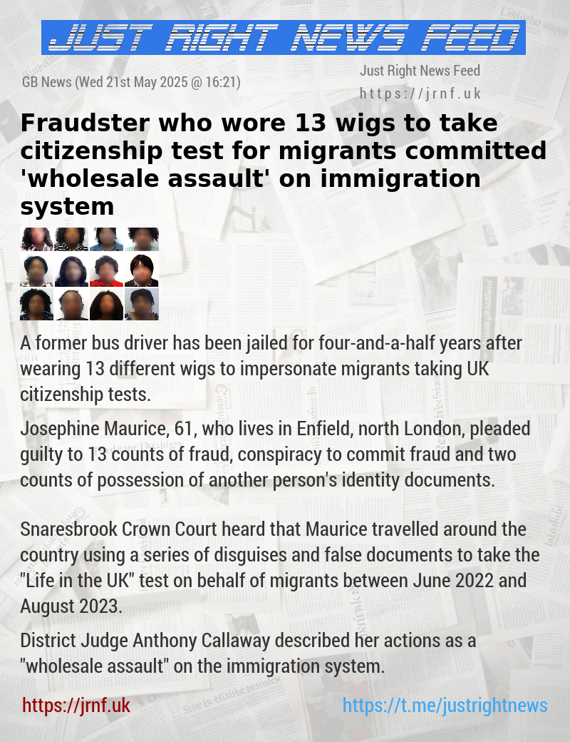 Fraudster who wore 13 wigs to take citizenship test for migrants committed ’wholesale assault’ on immigration system