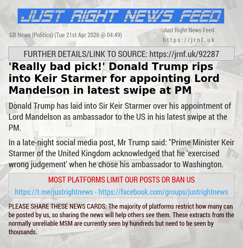 ’Really bad pick!’ Donald Trump rips into Keir Starmer for appointing Lord Mandelson in latest swipe at PM